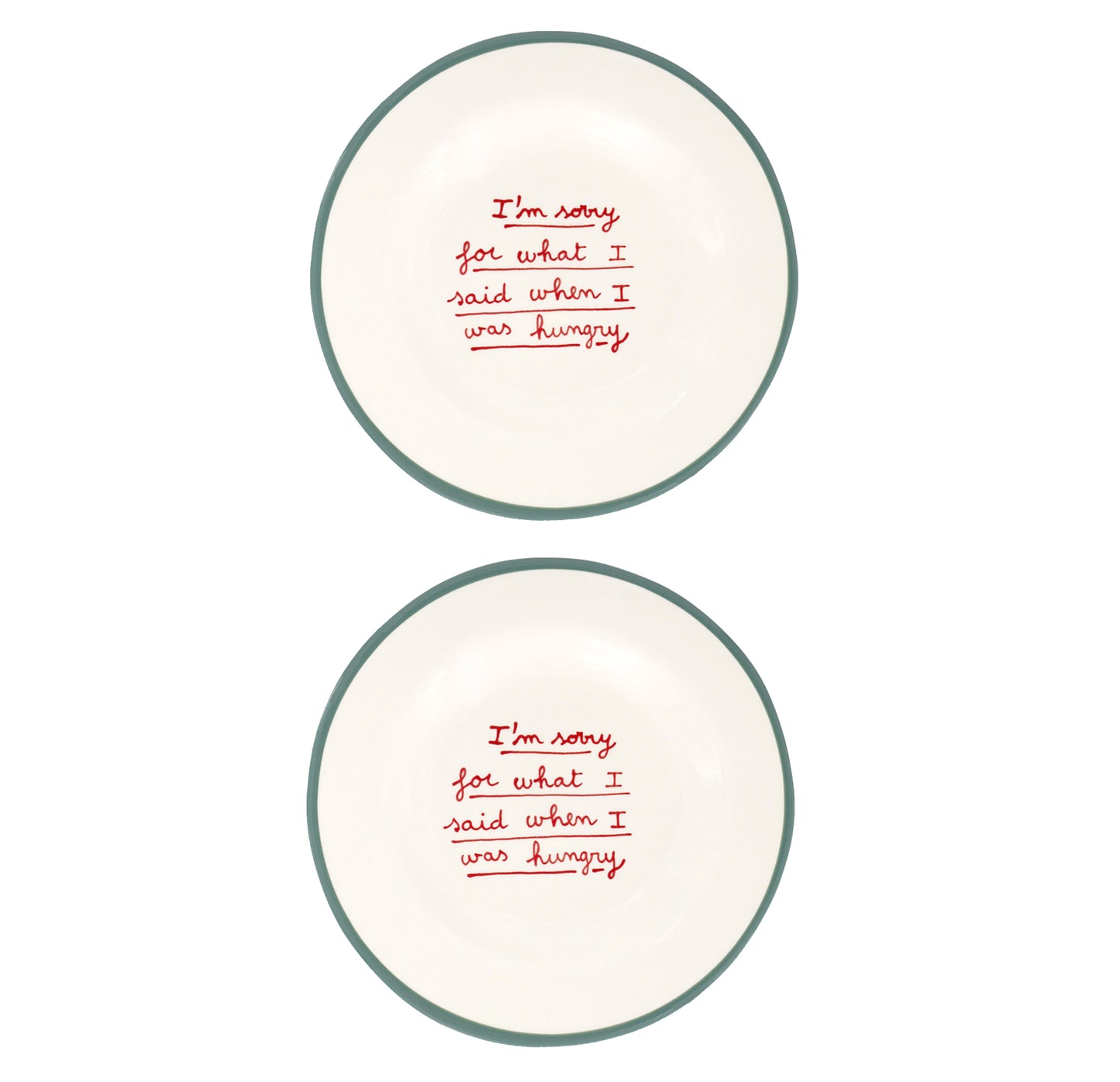 SET 2 DESSERT PLATES - I´M SORRY FOR WHAT I SAID WHEN I WAS HUNGRY