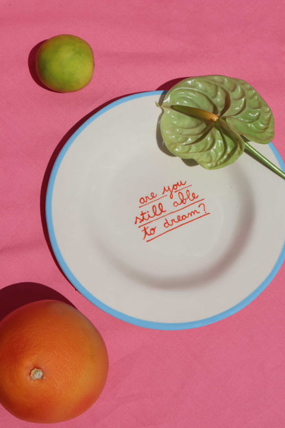 Are you still able to dream? Dessert Plate