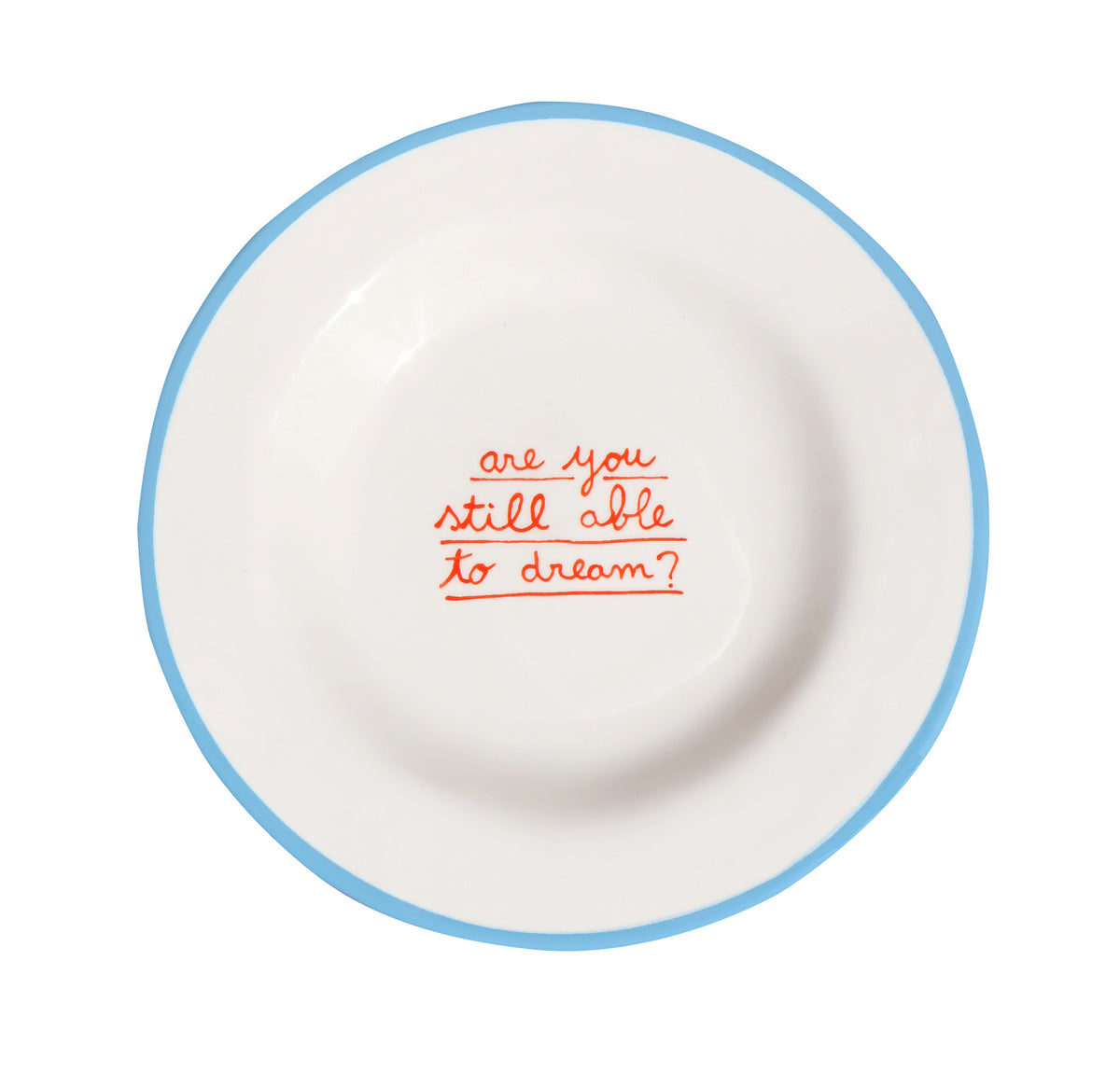 Are you still able to dream? Dessert Plate