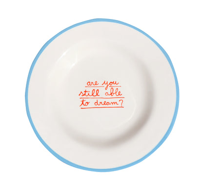 Are you still able to dream? Dessert Plate