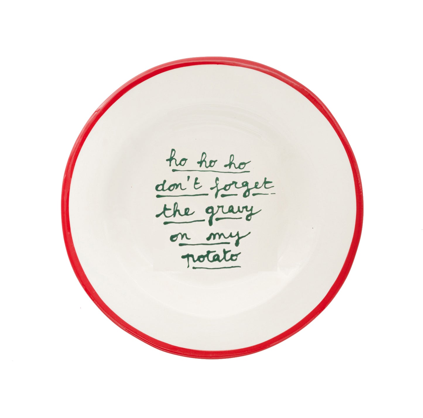 Ho ho ho don't forget the gravy on my potato